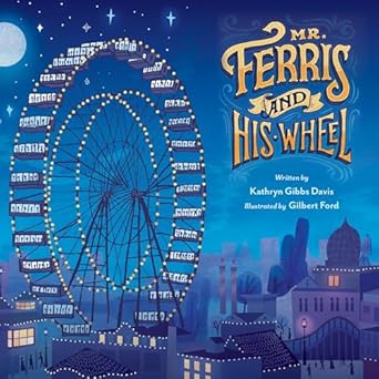Mr. Ferris and His Wheel