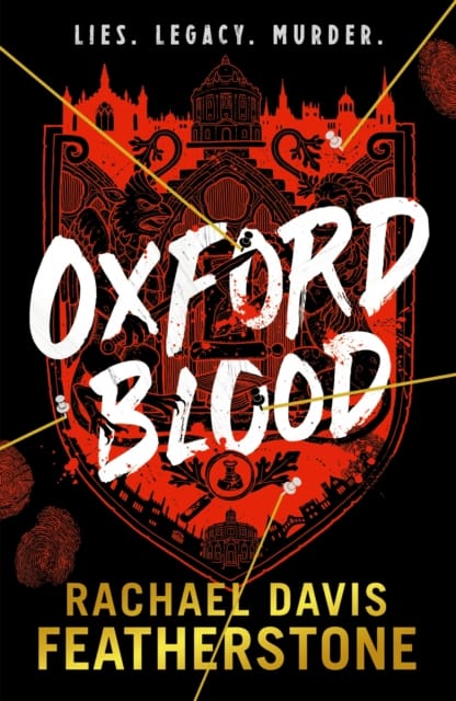 Oxford Blood : Gripping YA crime thriller – a twisty Oxford University dark academia murder mystery about ambition, privilege and deadly secrets perfect for autumn armchair detectives