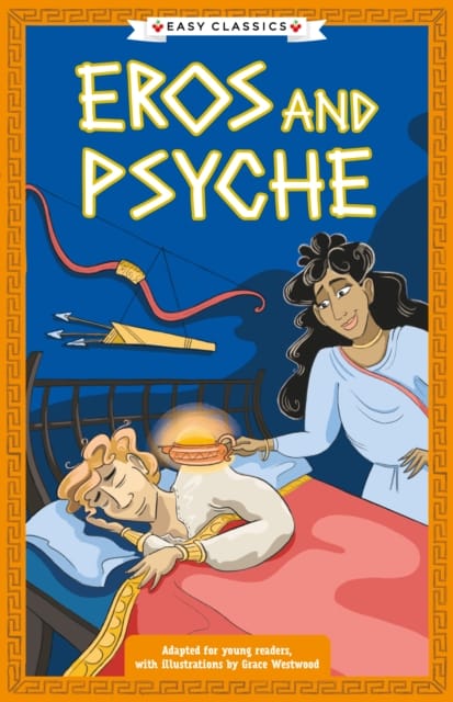 Greek Classics: Eros and Psyche (Easy Classics) : 10