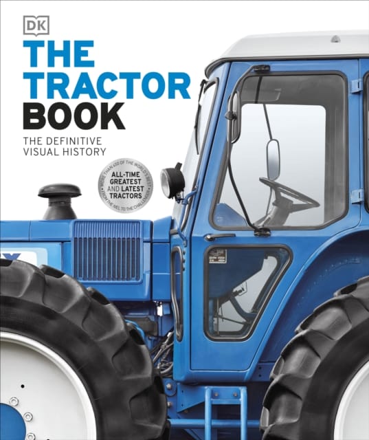 The Tractor Book : The Definitive Visual History