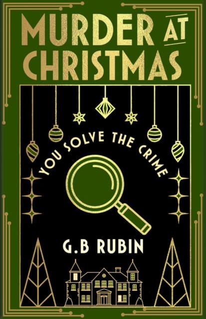 Murder at Christmas: You Solve the Crime : A cosy crime mystery in the style of a Choose Your Own Adventure