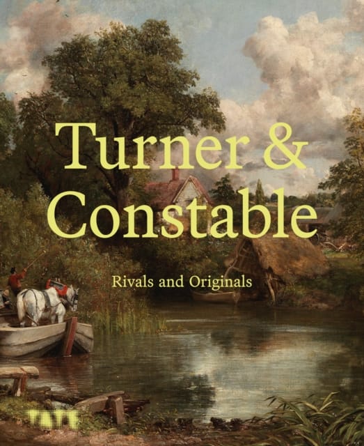 Turner and Constable : Rivals and Originals