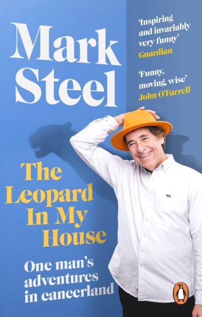 The Leopard in my House : One man’s adventures in cancerland