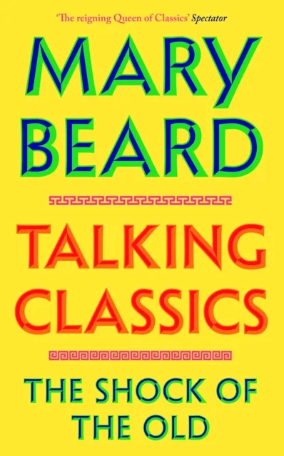 Talking Classics : The Shock of the Old