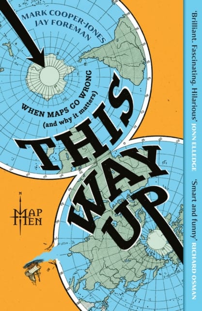 This Way Up : When Maps Go Wrong (and Why it Matters)