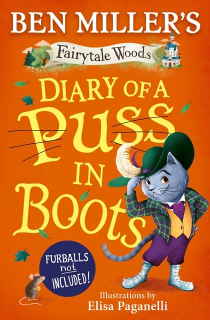 Diary of a Puss in Boots : Your favourite fairytales from million-copy selling Ben Miller Volume 2