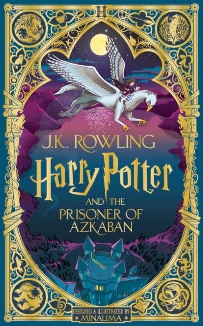 Harry Potter and the Prisoner of Azkaban: MinaLima Edition : A sumptuously illustrated gift book with magical interactive surprises