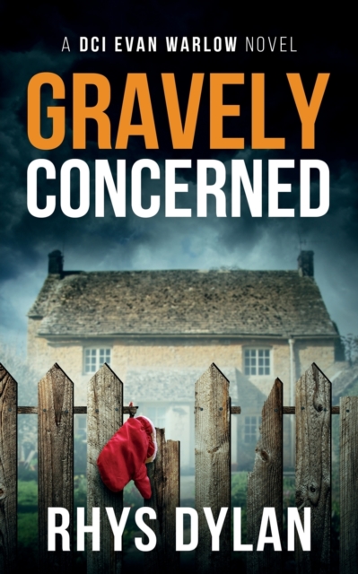 Gravely Concerned : DCI Evan Warlow Crime Thriller : 5