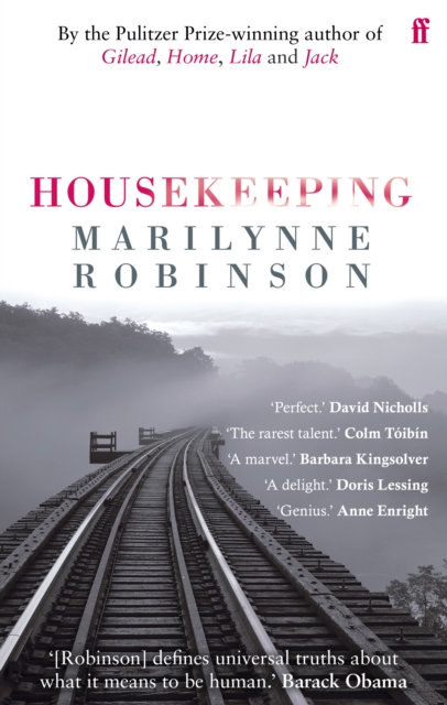 Housekeeping : By the Pulitzer Prize-winning author of Gilead, Home, Lila and Jack
