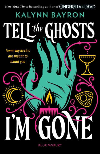 Tell the Ghosts I'm Gone : A paranormal YA mystery that will haunt you long after the last page