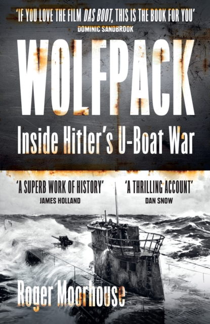 Wolfpack : Inside Hitler’s U-Boat War