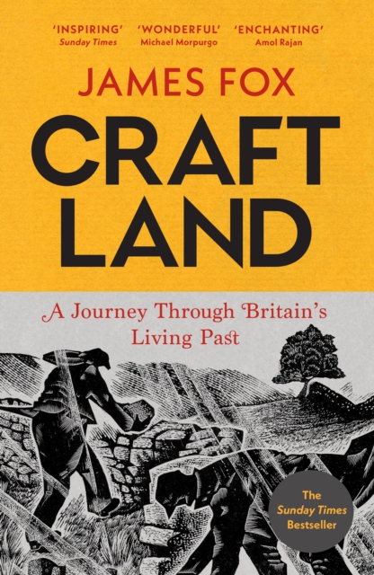 Craftland : A Journey Through Britain's Living Past
