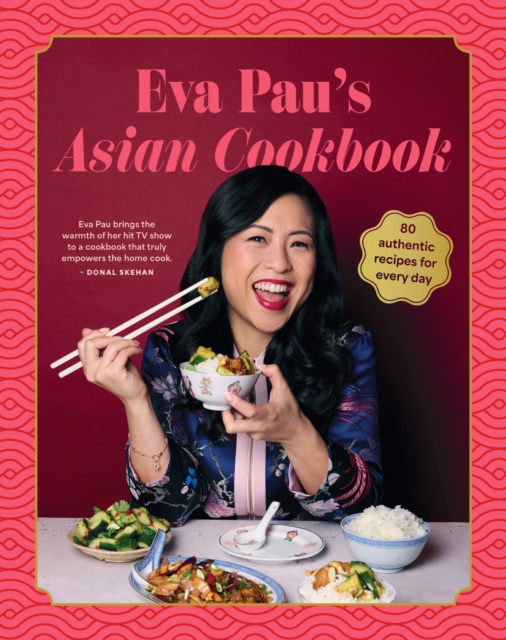 Eva Pau's Asian Cookbook : 80 authentic recipes for every day