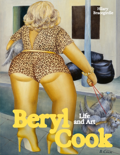 Beryl Cook : Life and Art