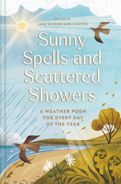 Sunny Spells and Scattered Showers : A Weather Poem for Every Day of the Year Volume 8