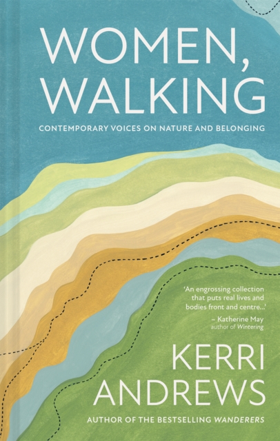 Women, Walking : Contemporary voices on nature and belonging