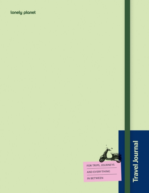 Lonely Planet's Travel Journal: Green : Record Precious Moments | Writing Prompts, Sticker Sheet & Trip Planning Tips | Pocket for Keepsakes | Choose From Three Colours