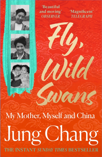 Fly, Wild Swans : My Mother, Myself and China