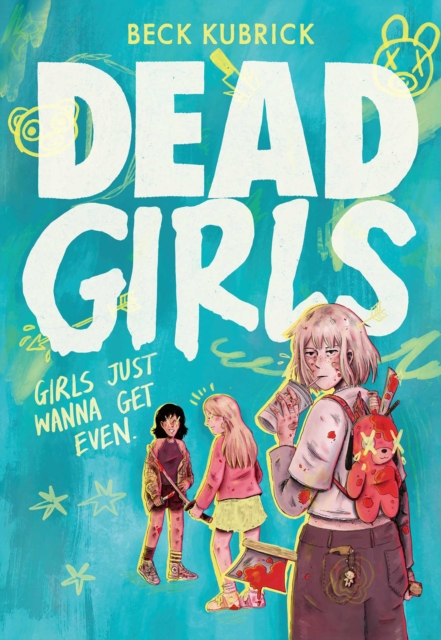 Dead Girls : A wickedly fun full colour YA graphic novel