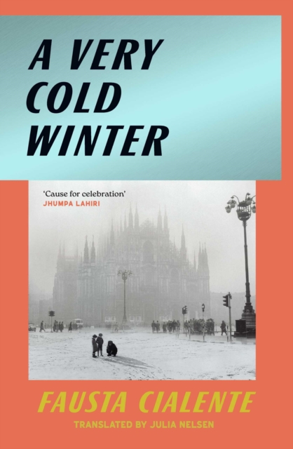 A Very Cold Winter : The rediscovered Italian classic from a forgotten feminist author