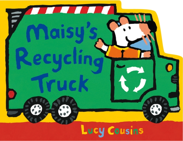 Maisy's Recycling Truck : As seen on TV! A perfect gift for toddler vehicle fans – this chunky board book in the shape of a recycling truck provides story time and play time in one!