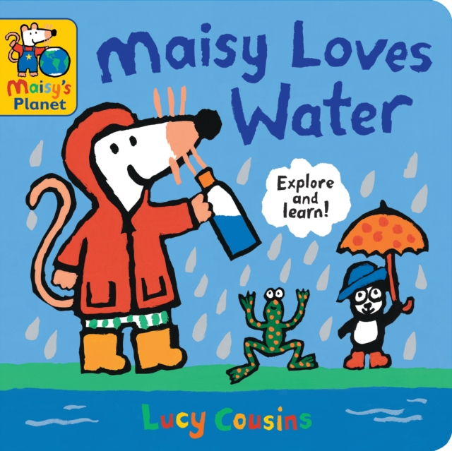Maisy Loves Water: A Maisy's Planet Book : With a fold-out diving scene, a perfect gift to encourage outdoor exploring and screen-free fun for ages 1–4