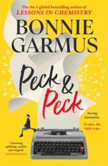 Peck & Peck: The irresistible new novel from the author of global bestseller LESSONS IN CHEMISTRY (Exclusive Edition)